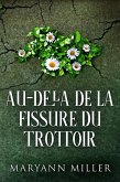 Au-delà De La Fissure Du Trottoir (eBook, ePUB)