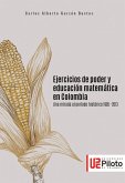 Ejercicios de poder y educación matemática en Colombia (eBook, ePUB) Ejercicios de poder y educación matemática en Colombia (eBook, ePUB)