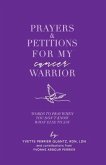 Prayers & Petitions for My cancer Warrior (eBook, ePUB)
