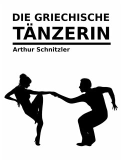 Die griechische Tänzerin (eBook, ePUB) - Schnitzler, Arthur