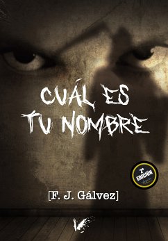 Cuál es tu nombre (eBook, ePUB) - Gálvez, F.J.