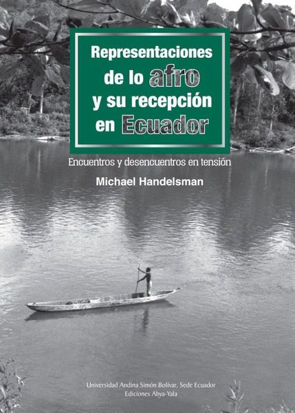 Representaciones de lo afro y su recepción en Ecuador (eBook, PDF) Representaciones de lo afro y su recepción en Ecuador (eBook, PDF)
