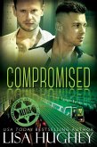 Compromised (ALIAS Private Witness Security Romance, #5) (eBook, ePUB)