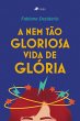 A nem tão gloriosa vida de Glória... - Bild 1