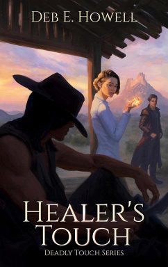 Healer's Touch (Deadly Touch, #1) (eBook, ePUB) - Howell, Deb E.