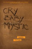 Cry Baby Mystic (eBook, ePUB)
