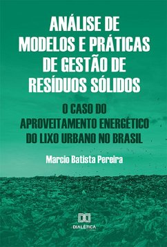 Análise de modelos e práticas de gestão de resíduos sólidos (eBook, ePUB) - Pereira, Marcio Batista