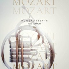Hornkonzerte Von Wolfgang Amadeus Mozart - Dorfmayr,Peter/Musiker Der Wiener Symphoniker