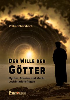 Der Wille der Götter (eBook, PDF) - Ebersbach, Volker