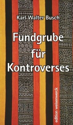 Fundgrube für Kontroverses - Busch, Karl Walter