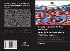 Risques et gestion de deux dommages pathophysiologiques gastro-intestinaux opposés - Rtibi, Kais