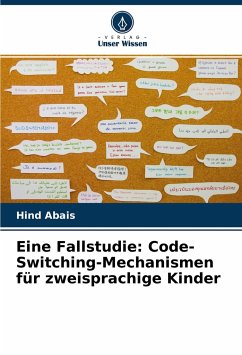 Eine Fallstudie: Code-Switching-Mechanismen für zweisprachige Kinder - Abais, Hind