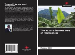 The aquatic banana tree of Madagascar - Beny, Makboul