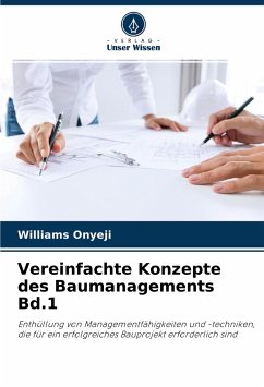 Vereinfachte Konzepte des Baumanagements Bd.1 - Onyeji, Williams