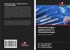 Piezochirurgia - Applicazioni in Parodontologia - Dholakia, Sonu;Rao, Prajakta;Rathod, Varsha