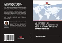 Le paradoxe de l'éducation missionnaire pour l'identité africaine contemporaine - Mensah, Ephraim