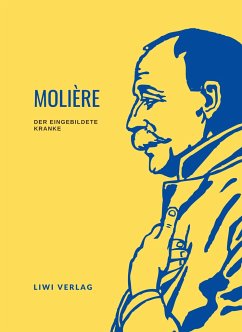 Molière: Der eingebildete Kranke. Vollständige Neuausgabe - Molière