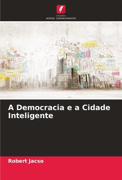 A Democracia e a Cidade Inteligente - Jacsó, Róbert