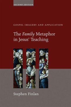 The Family Metaphor in Jesus' Teaching, Second Edition (eBook, ePUB)