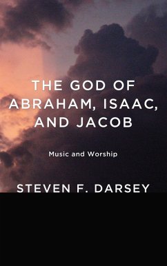 The God of Abraham, Isaac, and Jacob (eBook, ePUB)