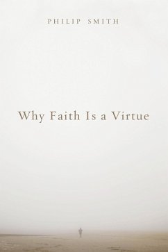 Cover Why Faith Is a Virtue (eBook, ePUB)