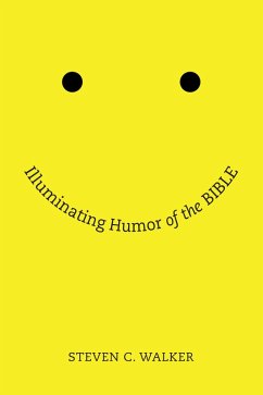 Illuminating Humor of the Bible (eBook, ePUB) Illuminating Humor of the Bible (eBook, ePUB)