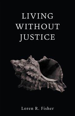 Living without Justice (eBook, ePUB) - Fisher, Loren R.