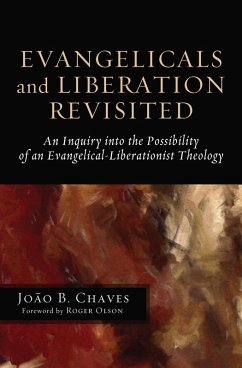 Evangelicals and Liberation Revisited (eBook, ePUB) - Chaves, João B.