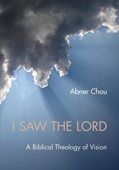 I Saw the Lord (eBook, ePUB) - Chou, Abner