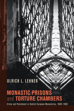Monastic Prisons and Torture Chambers (eBook, ePUB)
