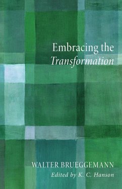 Embracing the Transformation (eBook, ePUB) - Brueggemann, Walter