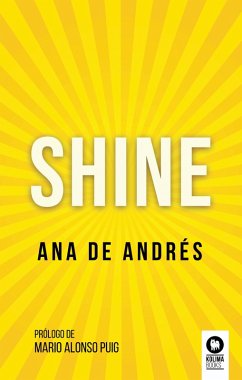 Shine (eBook, ePUB) - de Andrés, Ana
