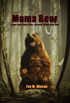 Mama Bear (eBook, ePUB) - Minson, Foy W.