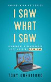 I Saw What I Saw (A Harmony Neighborhood Cozy Mystery, #1) (eBook, ePUB) I Saw What I Saw (A Harmony Neighborhood Cozy Mystery, #1) (eBook, ePUB)