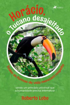 Horácio, o tucano desajeitado (eBook, ePUB) - Lobo, Roberto