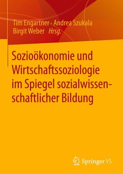 Sozioökonomie und Wirtschaftssoziologie im Spiegel sozialwissenschaftlicher Bildung