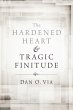 The Hardened Heart and Tragic Finitude... - Bild 1