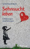 Sehnsucht leben (eBook, PDF)