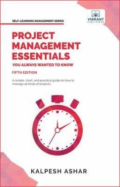 Project Management Essentials You Always Wanted To Know (eBook, ePUB) - Ashar, Kalpesh; Publishers, Vibrant