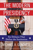 The Modern Presidency (eBook, ePUB)