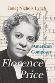 Florence Price: American Composer (eBook, ePUB) Florence Price: American Composer (eBook, ePUB)