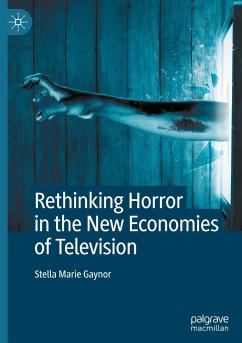 Rethinking Horror in the New Economies of Television - Gaynor, Stella Marie