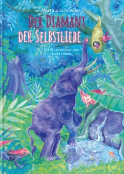 Der Diamant der Selbstliebe - Schneider, Martina