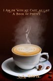 I Am Ok With My Cafe au Lait: A Book Of Poetry (eBook, ePUB)