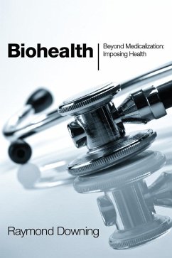 Biohealth (eBook, ePUB) - Downing, Raymond