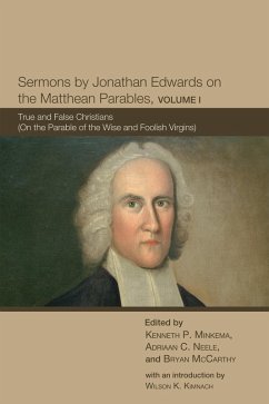 Sermons by Jonathan Edwards on the Matthean Parables, Volume I (eBook, ePUB)