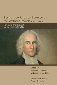 Sermons by Jonathan Edwards on the Matthean Parables, Volume III (eBook, ePUB)