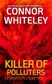 Killer of Polluters: An Agents of The Emperor Science Fiction Short Story (Agents of The Emperor Science Fiction Stories, #22) (eBook, ePUB)