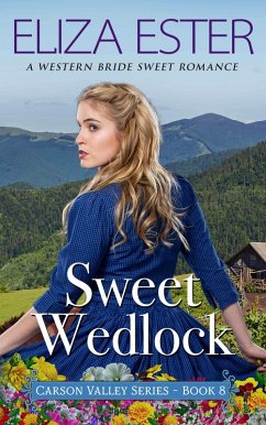 Sweet Wedlock (Carson Valley, #8) (eBook, ePUB) - Ester, Eliza