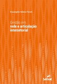 Gestão em rede e articulação intersetorial (eBook, ePUB) Gestão em rede e articulação intersetorial (eBook, ePUB)